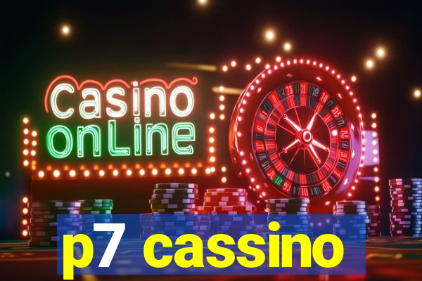 p7 cassino